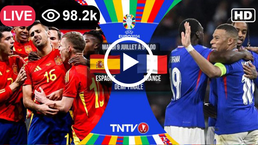 UEFA Euro 2024 match España vs Francia en directo / France – Espagne en direct / España vs Francia en vivo live